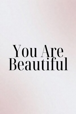 You Are Beautiful Text