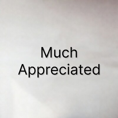 Much Appreciated Text