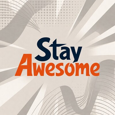 Stay Awesomeome Graphic Design