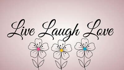 Live Laugh Love with Flowers