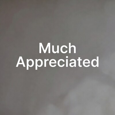 Much Appreciated Text Overlay