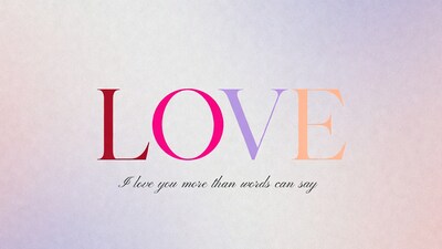I Love You More Than Words Can Say