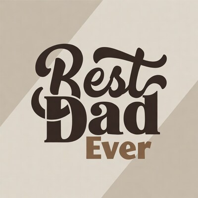Best Dad Ever Typography