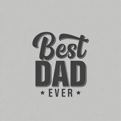 Best Dad Ever Typography