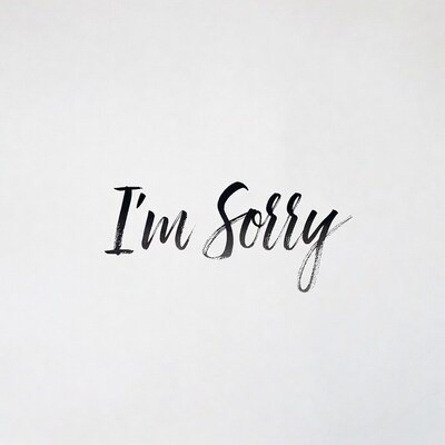 I'm Sorry Handwritten Text