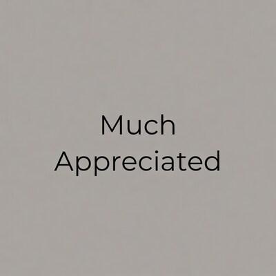 Much Appreciated Text on Gray Background