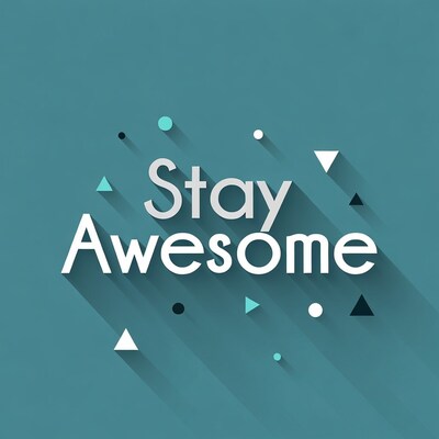 Stay Awesome Typography Design