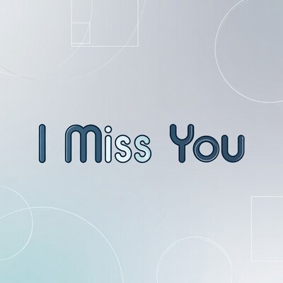 I Miss You text graphic