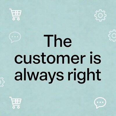 Customer is Always Right Quote