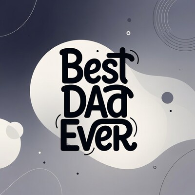 Best Dad Ever Graphic