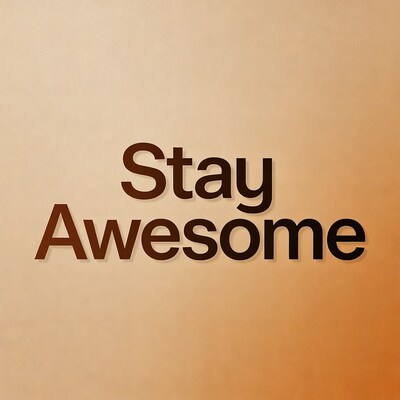 Stay Awesome text graphic