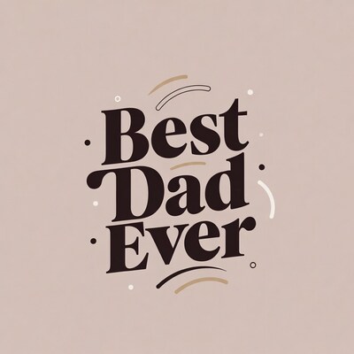 Best Dad Ever Typography