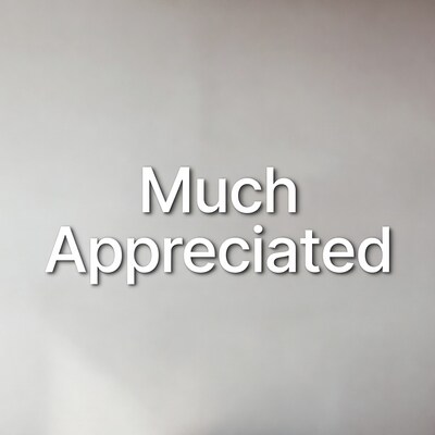 Much Appreciated text on gray background