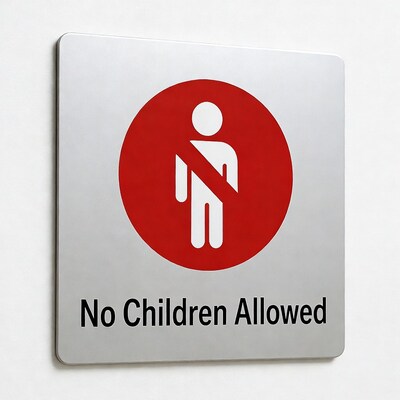 No Children Allowed Sign