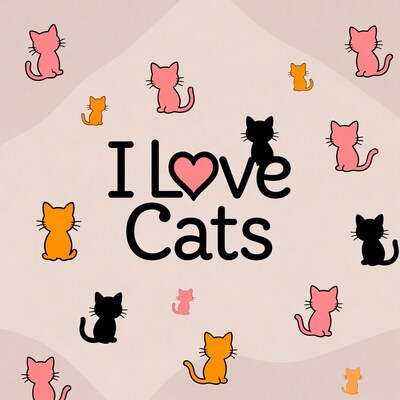 I Love Cats with Cute Kittens