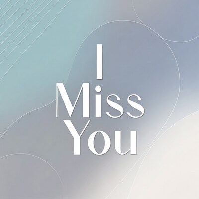 I Miss You Text Graphic