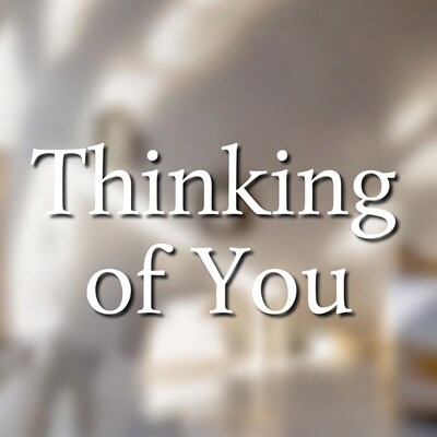 Thinking of You Text Overlay