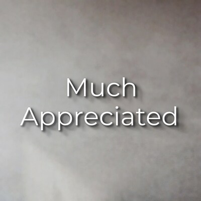 Much Appreciated Text on Gray Background