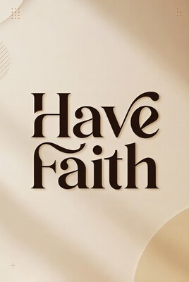 Have Faith Typography Design