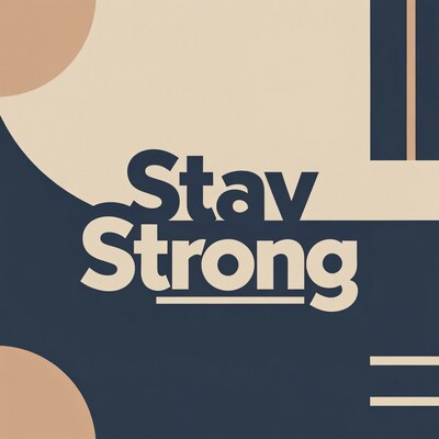 Stay Strong Motivational Graphic