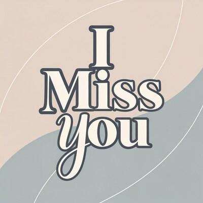 I Miss You Text Graphic