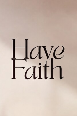 Have Faith Text Overlay