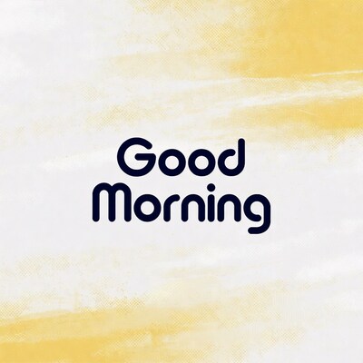 Good Morning text graphic