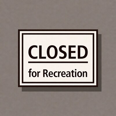 Closed for Recreation Sign