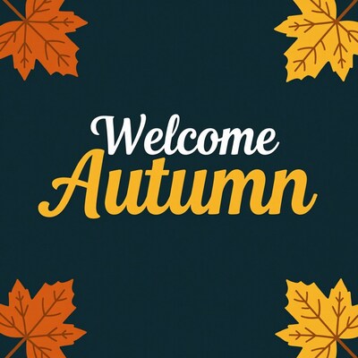 Welcome Autumn